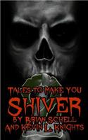 Tales to Make You Shiver Volume 2