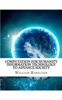 Computation for Humanity Information Technology to Advance Society