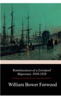 Reminiscences of a Liverpool Shipowner, 1850-1920