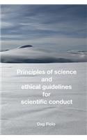 Principles of Science and Ethical Guidelines for Scientific Conduct