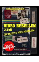 VIDEO REBELLEN 2 - Der absolute VIDEO-WAHNSINN ! (Deluxe Version in Farbe)