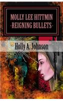 Reigning Bullets: (1 Molly Lee Hittmin)