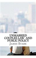 Unmarried Couples Law and Public Policy