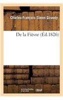 de la Fièvre