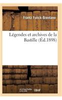Légendes Et Archives de la Bastille 2e Éd