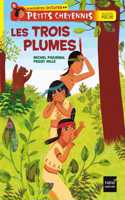Petits Cheyennes (Premieres lectures): Les trois plumes