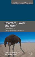 Ignorance, Power and Harm