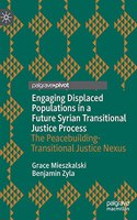 Engaging Displaced Populations in a Future Syrian Transitional Justice Process