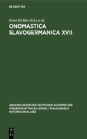 Onomastica Slavogermanica XVII