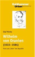 Wilhelm Von Oranien (1533 - 1584)