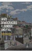 Why Democracies Flounder and Fail