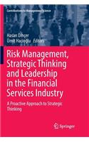 Risk Management, Strategic Thinking and Leadership in the Financial Services Industry