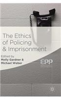 Ethics of Policing and Imprisonment