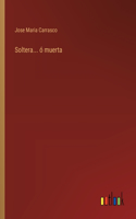 Soltera... ó muerta