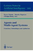 Agents and Multi-Agent Systems Formalisms, Methodologies, and Applications: Based on the Ai'97 Workshops on Commonsense Reasoning, Intelligent Agents, and Distributed Artificial Intelligence, Perth, Australia, December 1, 19