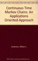 Continuous Time Markov Chains: An Applications Oriented Approach