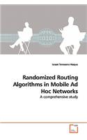 Randomized Routing Algorithms in Mobile Ad Hoc Networks