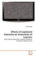 Effects of Captioned Television on Instruction of Learners
