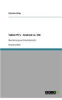 Tablet PC's - Android vs. iOS: Beurteilung aus Entwicklersicht(German)