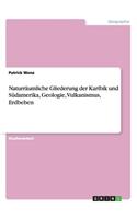Naturräumliche Gliederung der Karibik und Südamerika, Geologie, Vulkanismus, Erdbeben