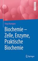 Biochemie - Zelle, Enzyme, Praktische Biochemie