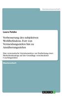 Verbesserung des subjektiven Wohlbefindens. Fort von Vermeidungszielen hin zu Annäherungszielen
