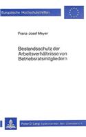 Bestandsschutz der Arbeitsverhaeltnisse von Betriebsratsmitgliedern