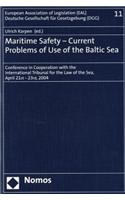 Maritime Safety - Current Problems of Use of the Baltic Sea