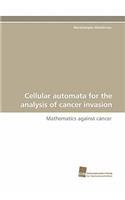 Cellular Automata for the Analysis of Cancer Invasion