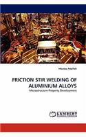 Friction Stir Welding of Aluminium Alloys
