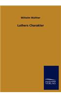 Luthers Charakter: (German)