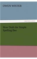 How Doth the Simple Spelling Bee