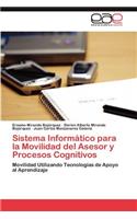 Sistema Informatico Para La Movilidad del Asesor y Procesos Cognitivos