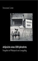 An-Sprüche Eines DDR Jahrzehnts: Fotografien Im Widerspruch Zum Losungsalltag