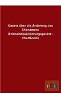 Gesetz Uber Die Anderung Des Ehenamens (Ehenamensanderungsgesetz - Ehenandg): (German)