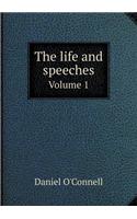 The Life and Speeches Volume 1