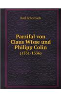 Parzifal Von Claus Wisse Und Philipp Colin (1331-1336)