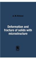 Deformation and fracture of solids with microstructure
