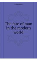 The Destiny of Man in the Modern World
