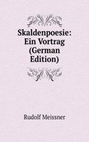 Skaldenpoesie; ein Vortrag (German Edition)