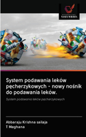 System podawania leków p&#281;cherzykowych - nowy no&#347;nik do podawania leków.