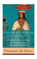 Geschichte der Entdeckung und Eroberung Perus