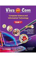 Viva Dot Com: Computer Science and Information Technology Book - 1 (With CD)