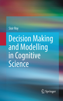 Decision Making and Modelling in Cognitive Science