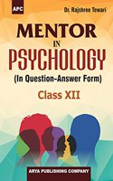 Mentor in Psychology (In Question-Answer Form) - Class XII
