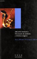 Arcana magica. Diccionario de simbolos y terminos magicos (AULA ABIERTA) (Spanish Edition)