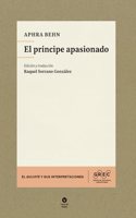 El principe apasionado (Coleccion El Quijote y sus interpretaciones) (Spanish Edition)