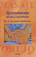 Quiromasaje. Tecnica y sensibilidad