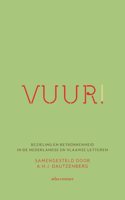 Vuur!: bezieling en betrokkenheid in de Nederlandstalige letteren (Dutch Edition)