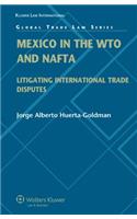 Mexico in the WTO and NAFTA